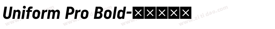 Uniform Pro Bold字体转换